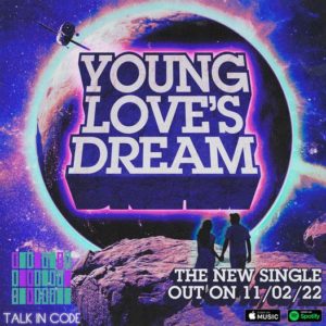 Talk in Code Young Love's Dream
