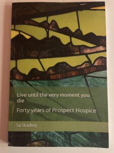 40 years of the Prospect Hospice by Su Starkey
